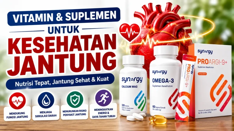Panduan Lengkap Vitamin dan Suplemen untuk Kesehatan Jantung